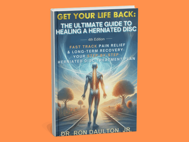 Get Your Life Back: The Ultimate Guide to Healing a Herniated Disc
